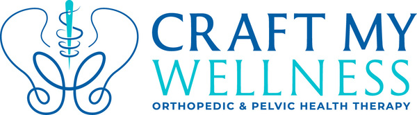 Craft My Wellness: Orthopedic & Pelvic Health Therapy