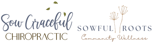 Sow Graceful Chiropractic | Sowful Roots Community Wellness